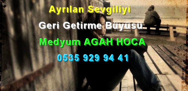 Ayrılan Sevgiliyi Geri Getirme Büyüsü